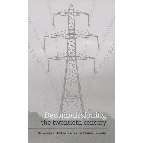 Decommissioning the Twentieth Century