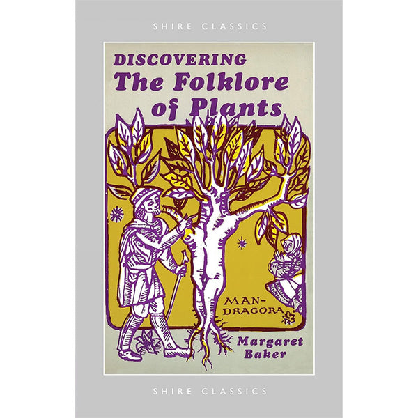 Discovering the Folklore of Plants - Margaret Baker