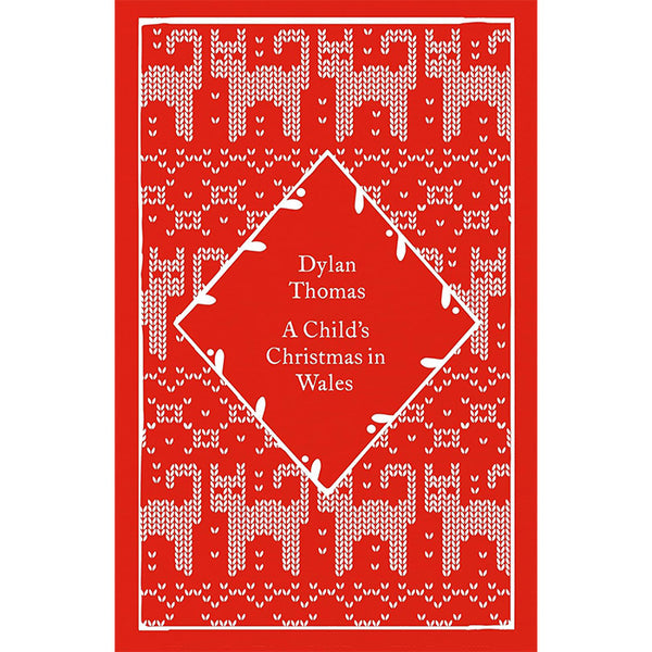 A Child's Christmas in Wales - Dylan Thomas - Little Clothbound Classics
