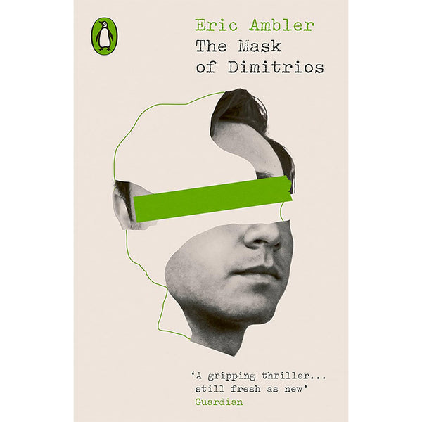 The Mask of Dimitrios - Eric Ambler