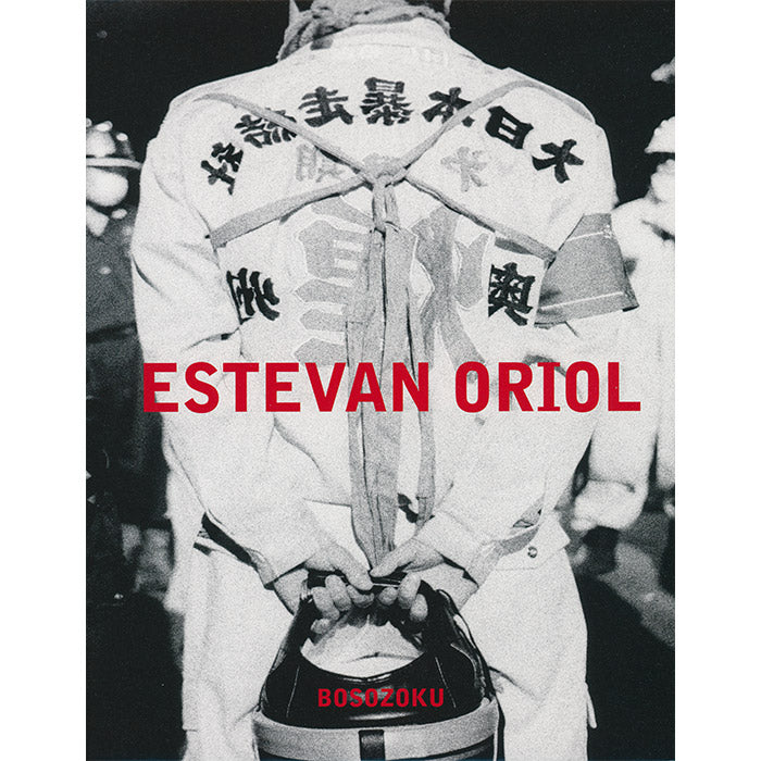 Estevan Oriol - Bosozuko - Japanese Biker Gangs photography book