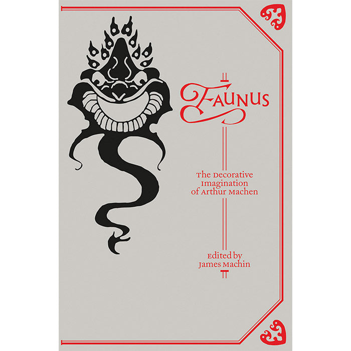 Faunus - The Decorative Imagination of Arthur Machen (light wear)