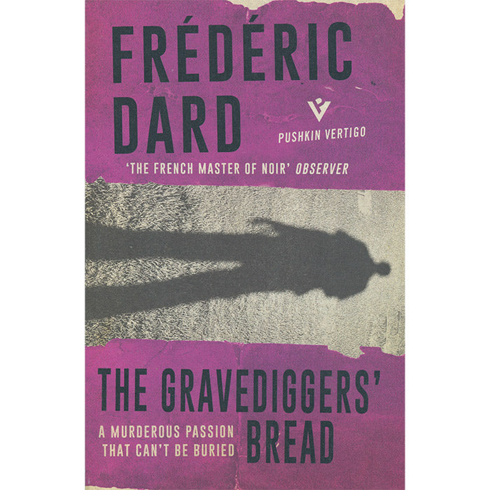 The Gravediggers' Bread (discounted) - Frederic Dard