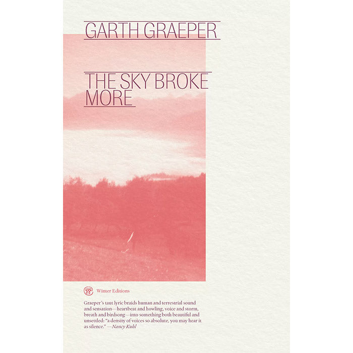The Sky Broke More - Garth Graeper