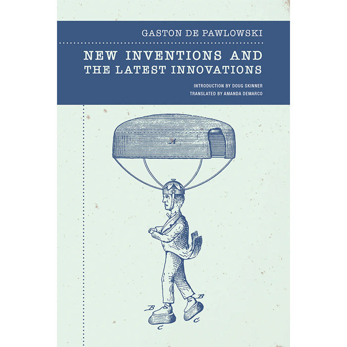 New Inventions and the Latest Innovations - Gaston de Pawlowski