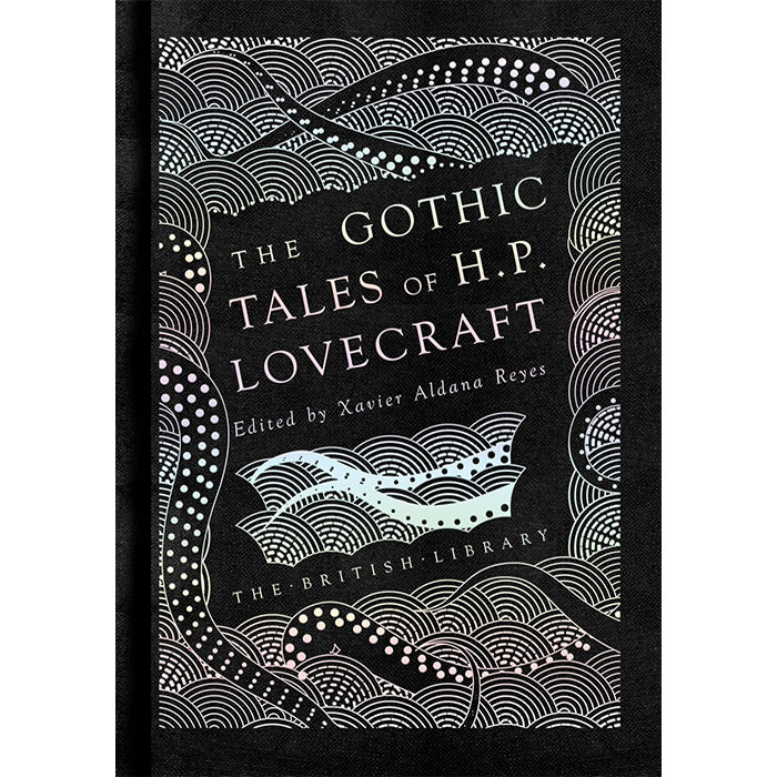 The Gothic Tales of H. P. Lovecraft - British Library hardback