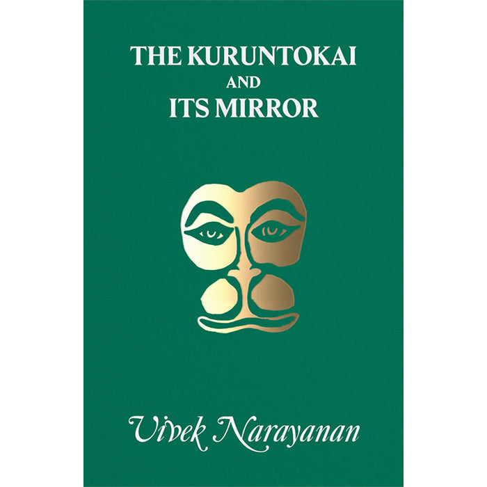 The Kuruntokai and Its Mirror - Vivek Narayanan