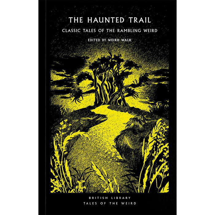 The Haunted Trail - Classic Tales of the Rambling Weird