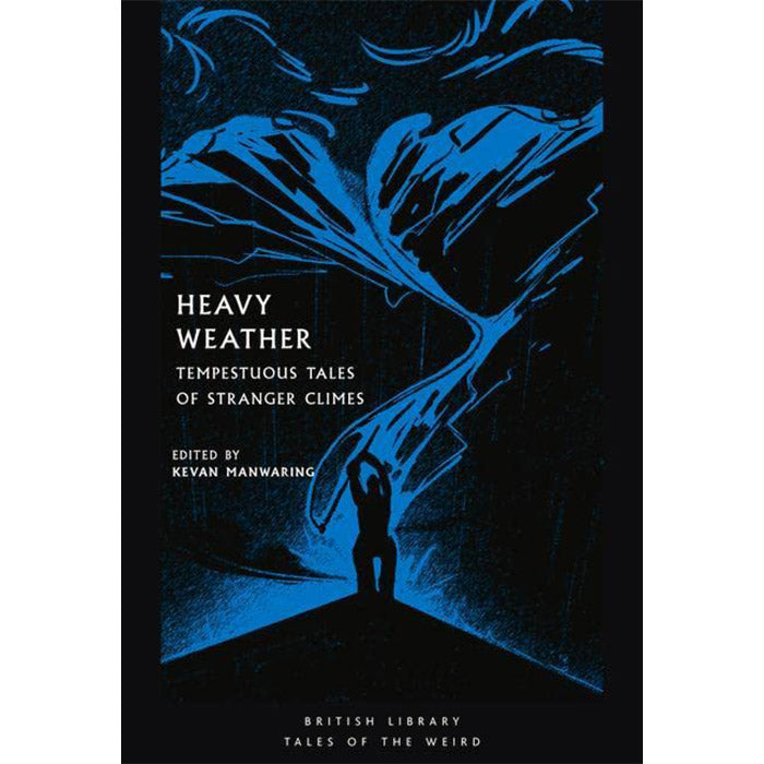 Heavy Weather - Tempestuous Tales of Stranger Climes