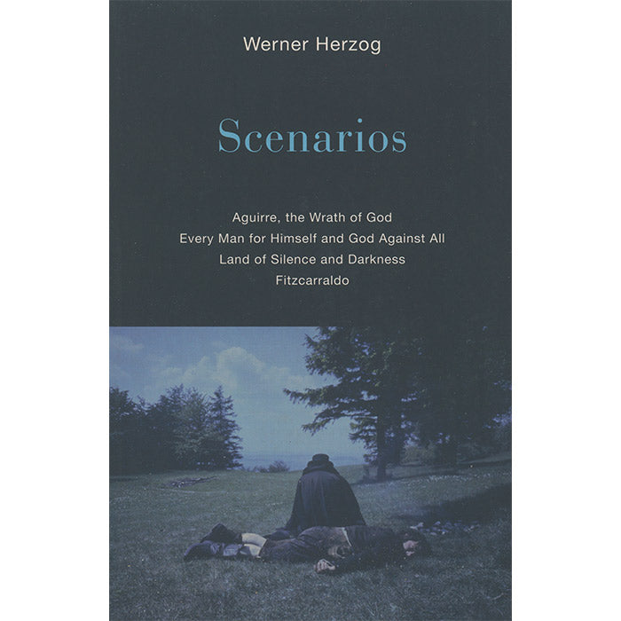 Scenarios - Aguirre, Every Man for Himself, Fitzcarraldo - Werner Herzog
