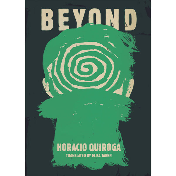 Beyond - Horacio Quiroga