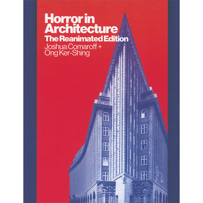 Horror in Architecture - Joshua Comaroff and Ong Ker-Shing