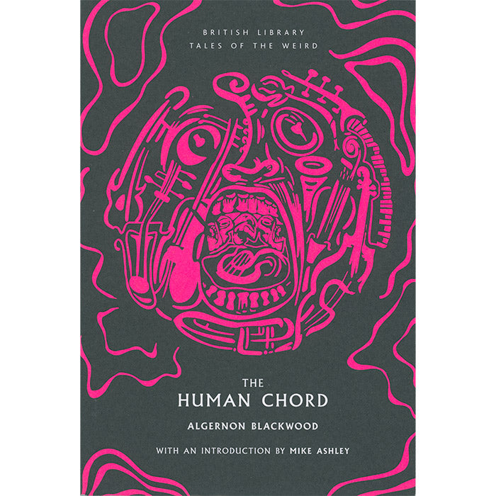 The Human Chord - Algernon Blackwood