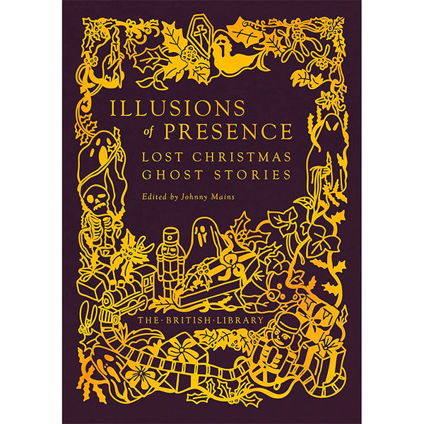 Illusions of Presence - Lost Christmas Ghost Stories