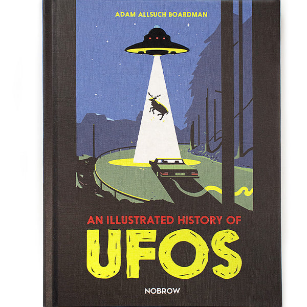 An Illustrated History of UFOs - Adam Allsuch Boardman (discounted