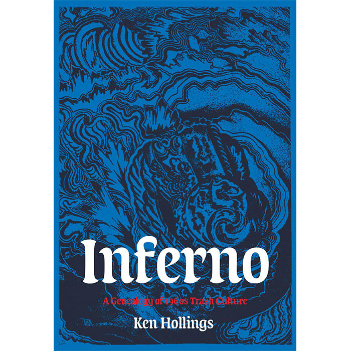 Inferno - A Genealogy of 1960s Trash Culture (Discounted)