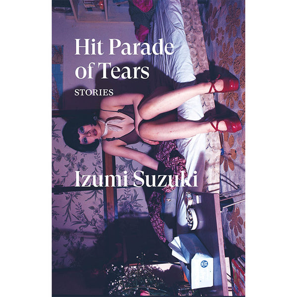 Hit Parade of Tears - Stories by Izumi Suzuki