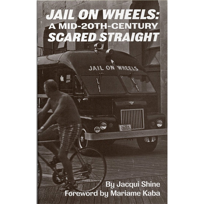 Jail on Wheels - Mariame Kaba and Jacqui Shine