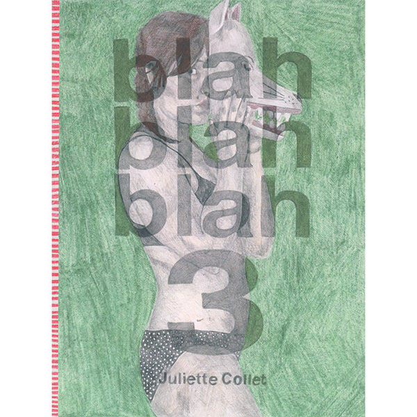 Blah Blah Blah number 3 - Juliette Collet