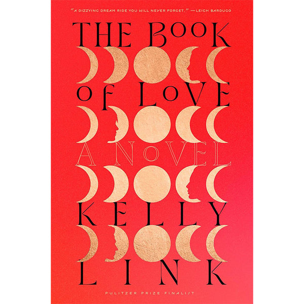 The Book of Love - A Novel by Kelly Link