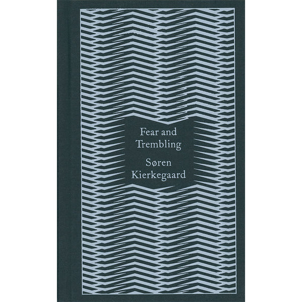 Fear and Trembling by Søren Kierkegaard