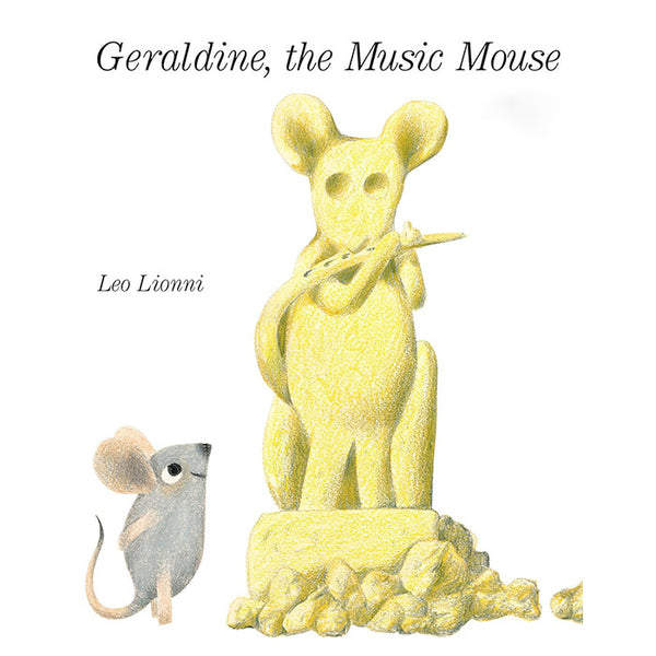Geraldine, The Music Mouse - Leo Lionni