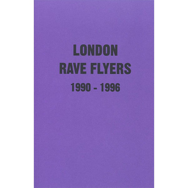London Rave Flyers 1990-1996