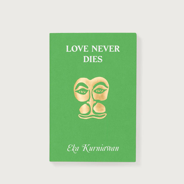 Love Never Dies - Eka Kurniawan (Hanuman series 3)