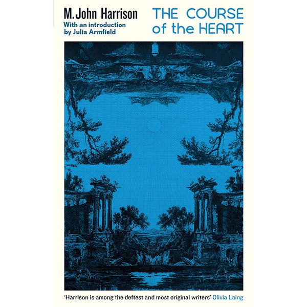 The Course of the Heart - M. John Harrison