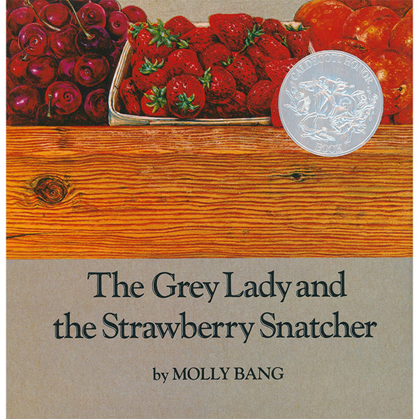 The Grey Lady and the Strawberry Snatcher (light wear) - Molly Bang