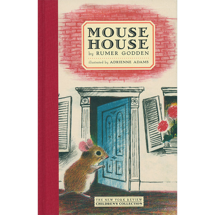 Mouse House: 絵本・児童書 Mouse House by Rumer Godden | New York Review Children's