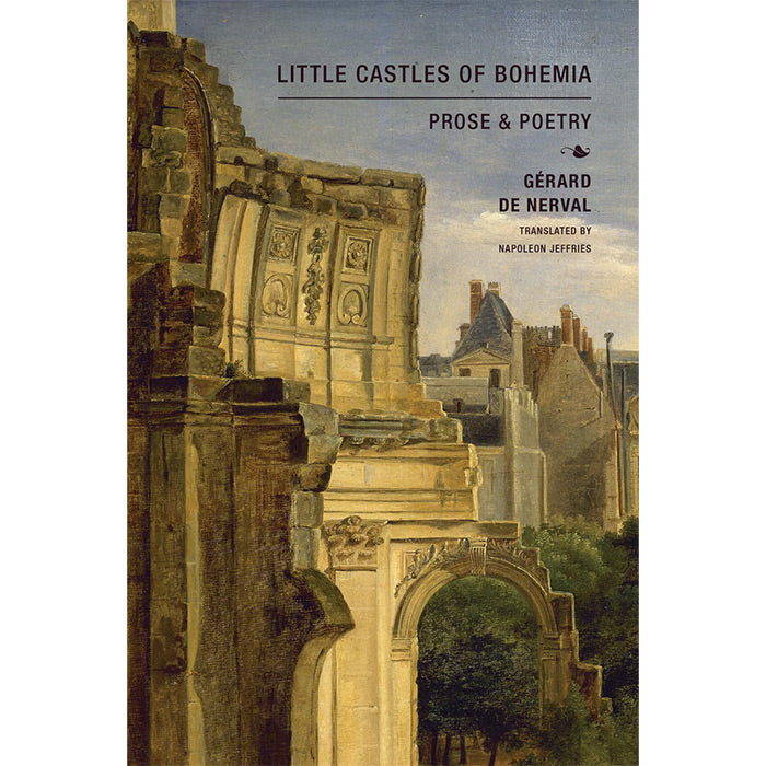 Little Castles of Bohemia - Prose and Poetry - Gerard de Nerval