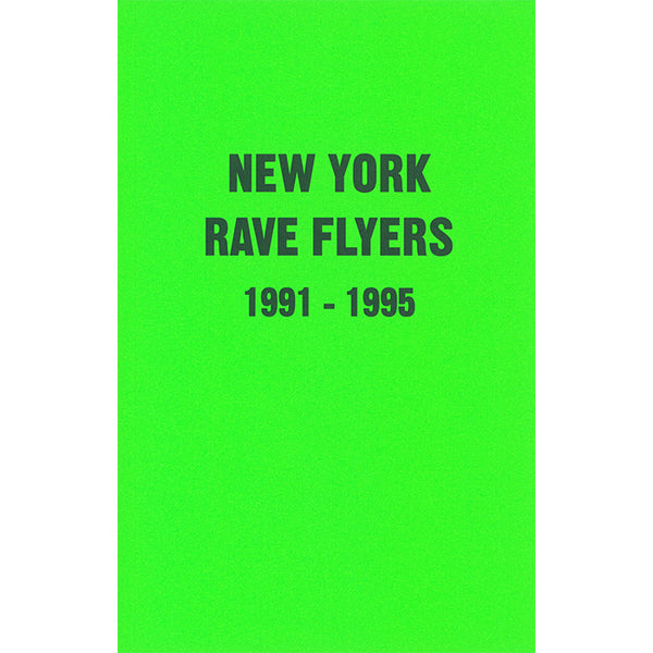 New York Rave Flyers 1991-1995