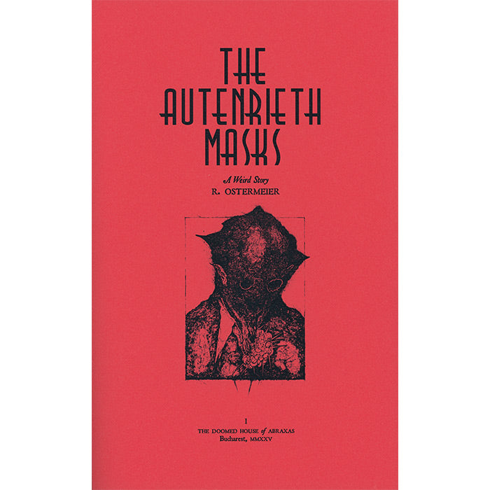The Autenrieth Masks (two volumes) - R. Ostermeier (Doomed House of Abraxas)
