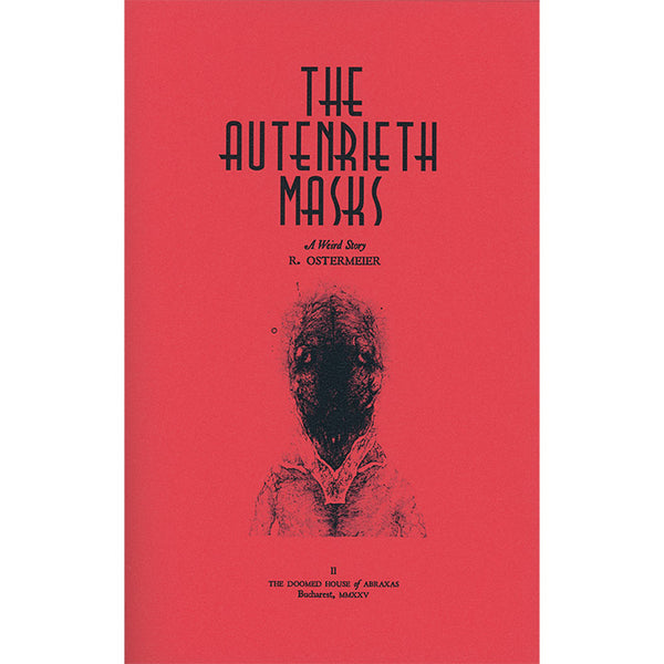 The Autenrieth Masks (two volumes) - R. Ostermeier (Doomed House of Abraxas)