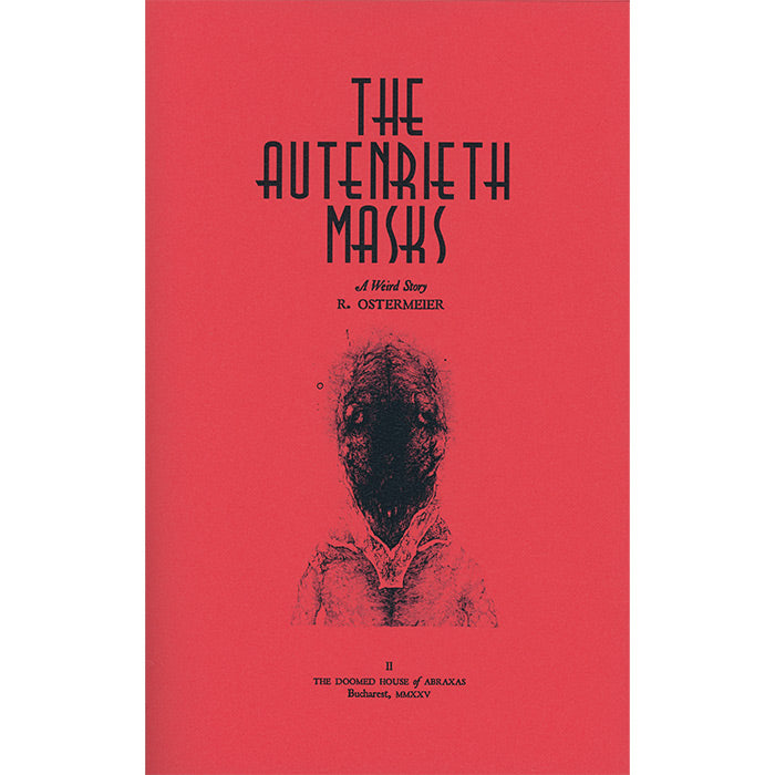 The Autenrieth Masks (two volumes) - R. Ostermeier (Doomed House of Abraxas)