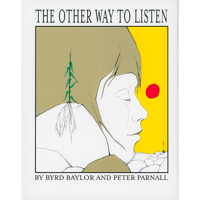The Other Way to Listen - Byrd Baylor and Peter Parnall