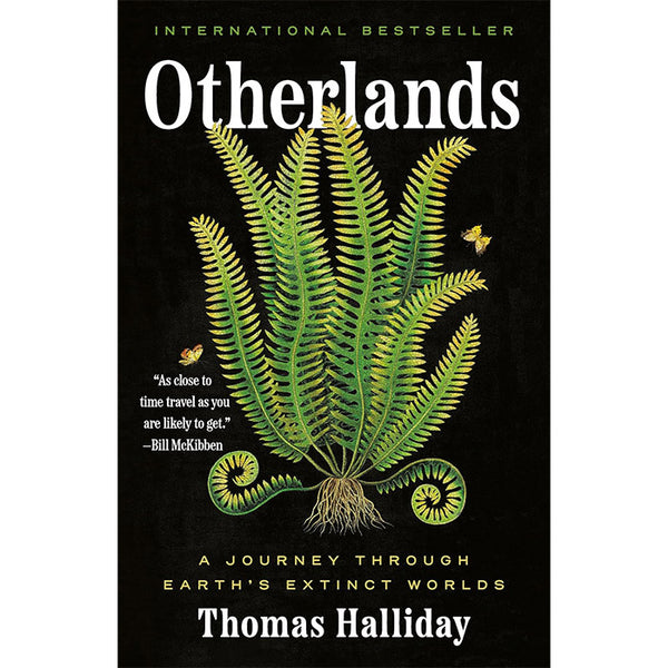 Otherlands - A Journey Through Earth's Extinct Worlds - Thomas Halliday