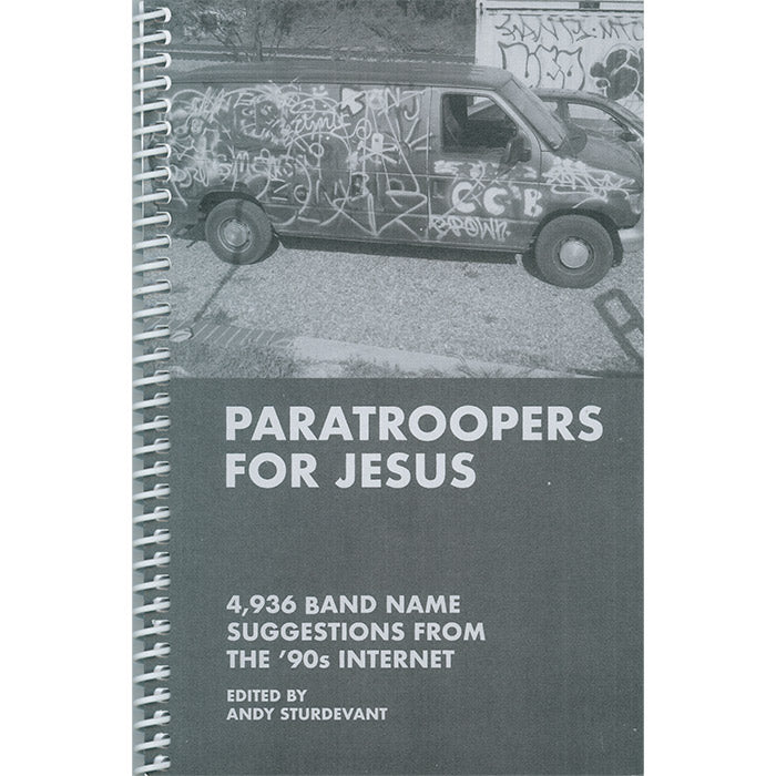 Paratroopers for Jesus - 4,936 Band Name Suggestions from the '90s Internet