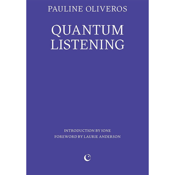 Quantum Listening - Pauline Oliveros