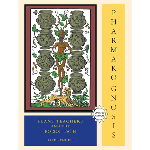 Pharmako/Gnosis - Plant Teachers and the Poison Path - Dale Pendell