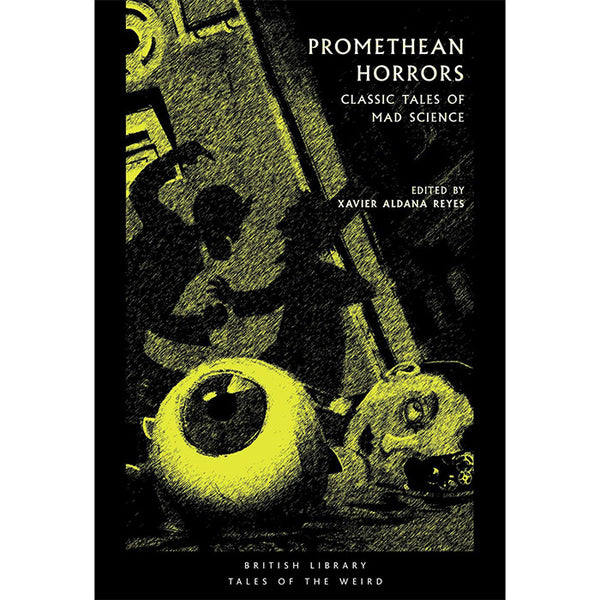 Promethean Horrors - Classic Stories of Mad Science