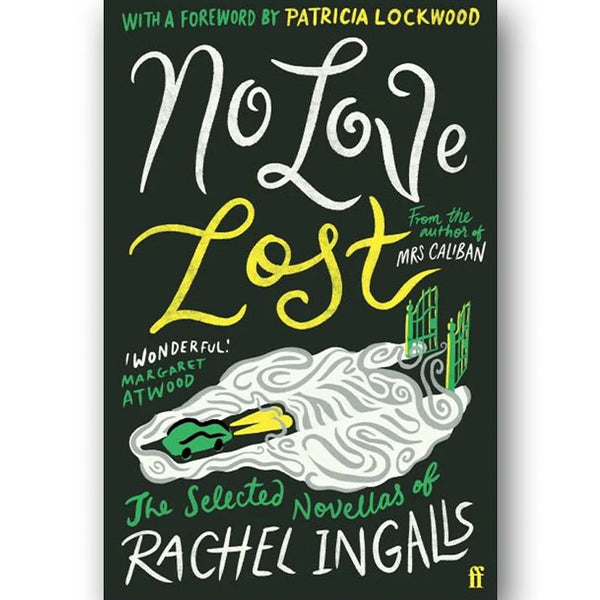 No Love Lost - The Selected Novellas of Rachel Ingalls