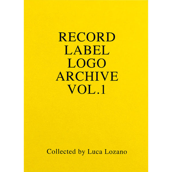 Record Label Logo Archive Vol.1 - Collected by Luca Lozano