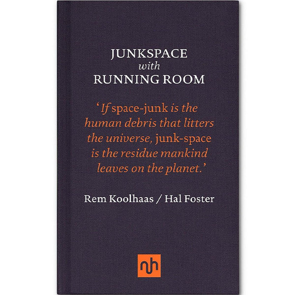 Junkspace with Running Room - Rem Koolhaas and Hal Foster