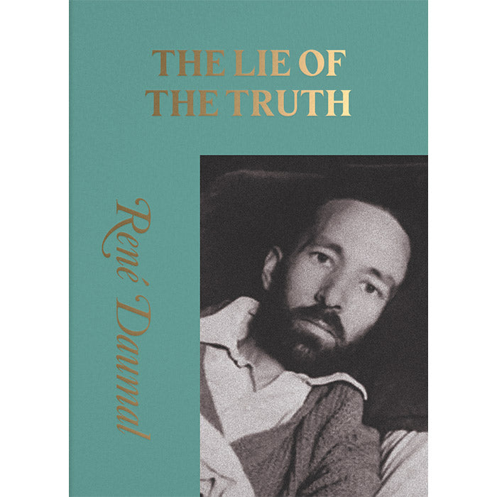 The Lie of the Truth - Rene Daumal