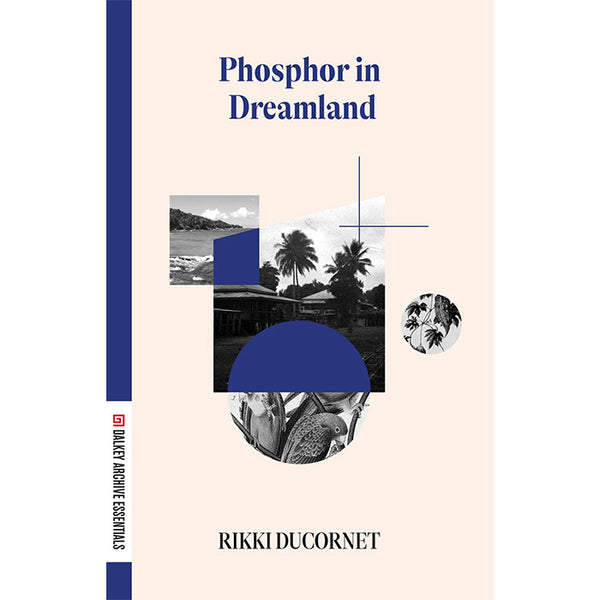 Phosphor in Dreamland - Rikki Ducornet