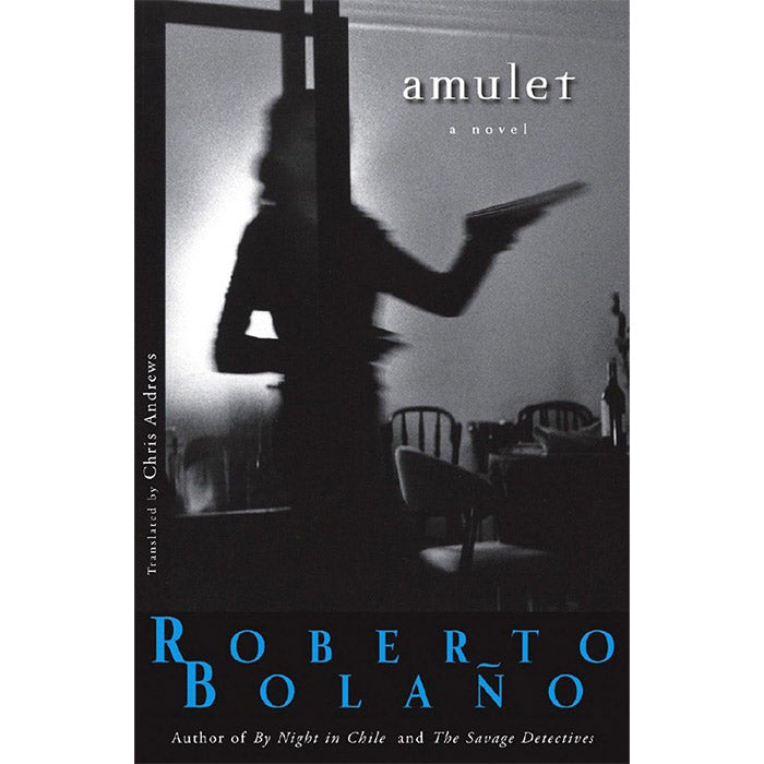 Amulet - Roberto Bolaño