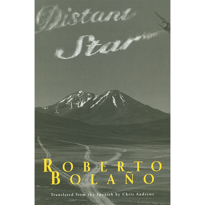 Distant Star - Roberto Bolaño