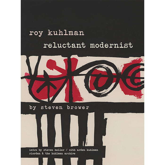 Roy Kuhlman - Reluctant Modernist - Steven Brower